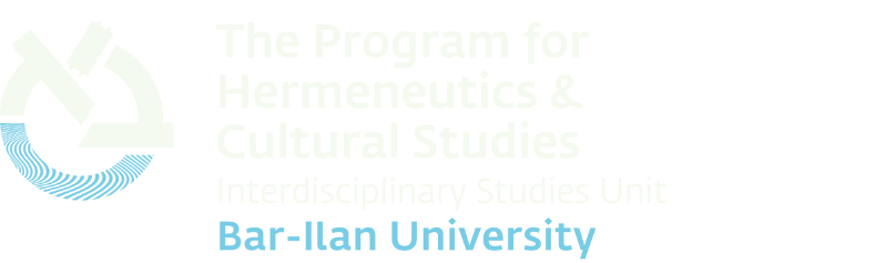 The Program for Hermeneutics & Cultural Studies Bar-Ilan University